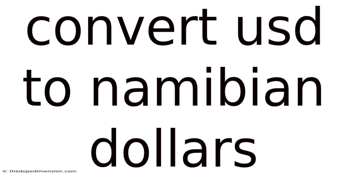 Convert Usd To Namibian Dollars