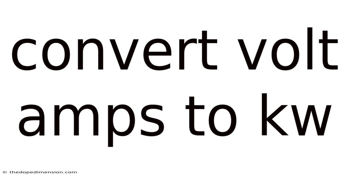 Convert Volt Amps To Kw