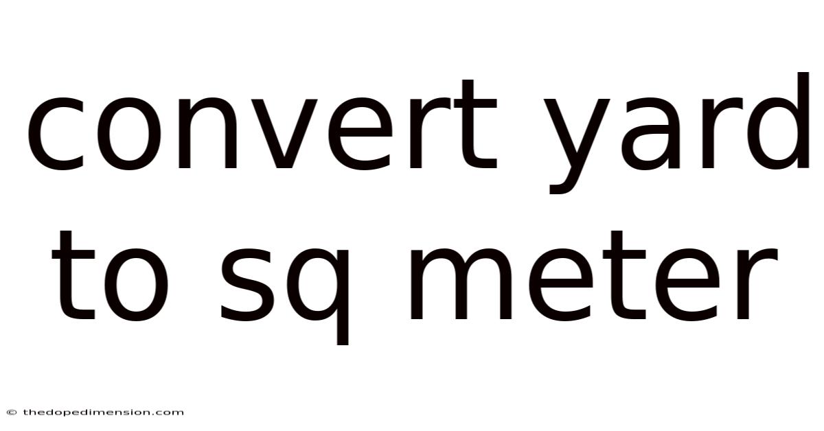 Convert Yard To Sq Meter