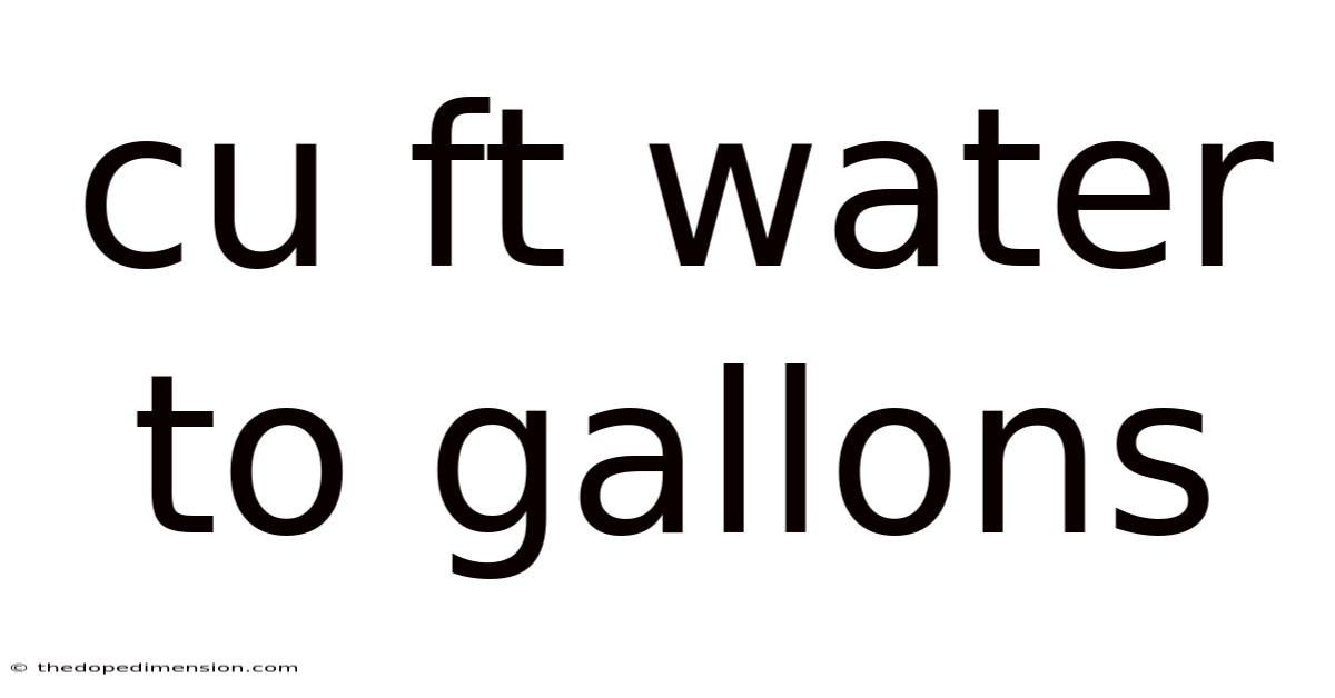 Cu Ft Water To Gallons