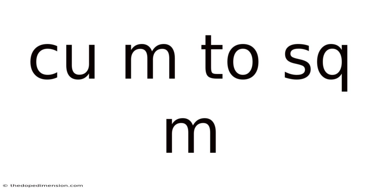 Cu M To Sq M