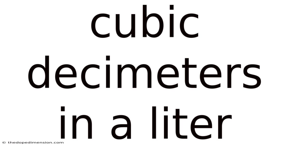 Cubic Decimeters In A Liter
