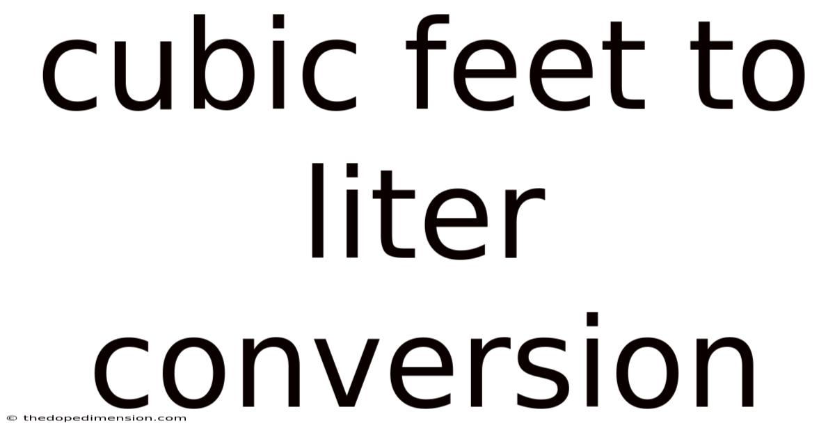 Cubic Feet To Liter Conversion