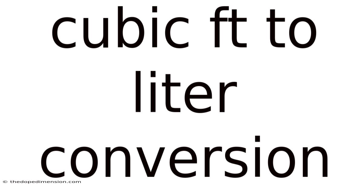 Cubic Ft To Liter Conversion