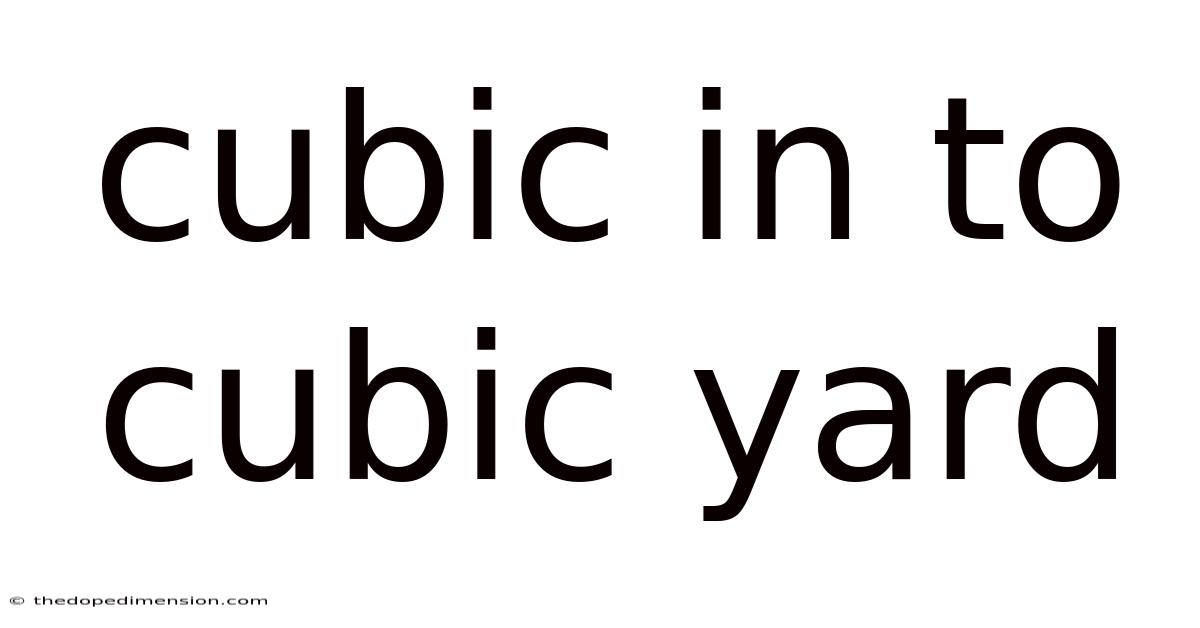 Cubic In To Cubic Yard