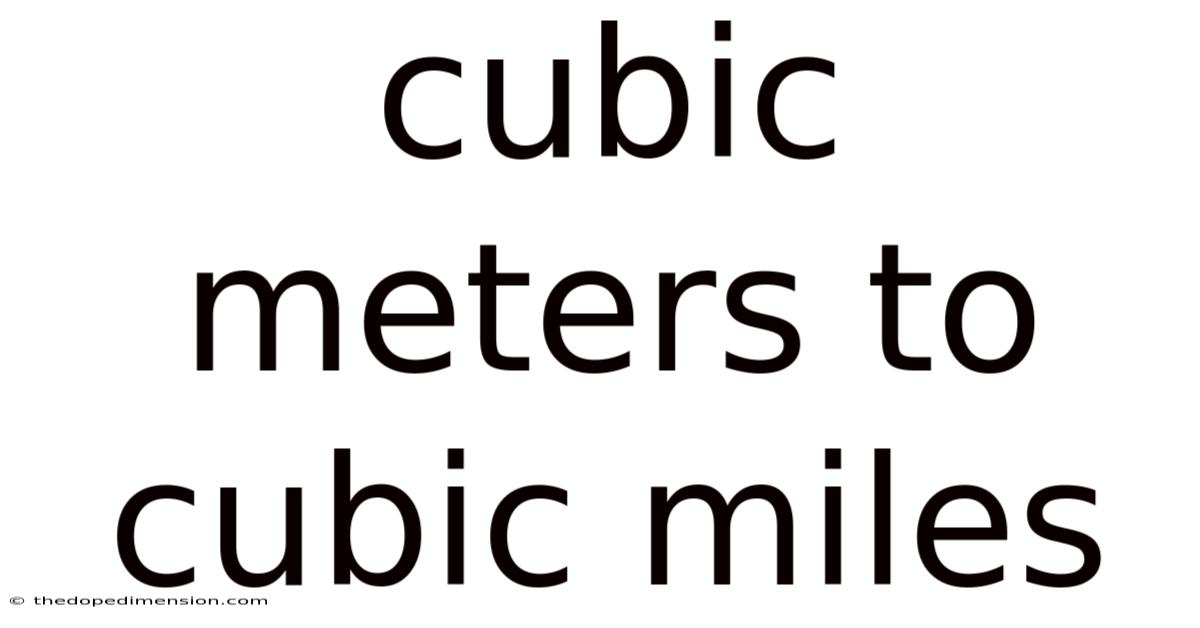 Cubic Meters To Cubic Miles