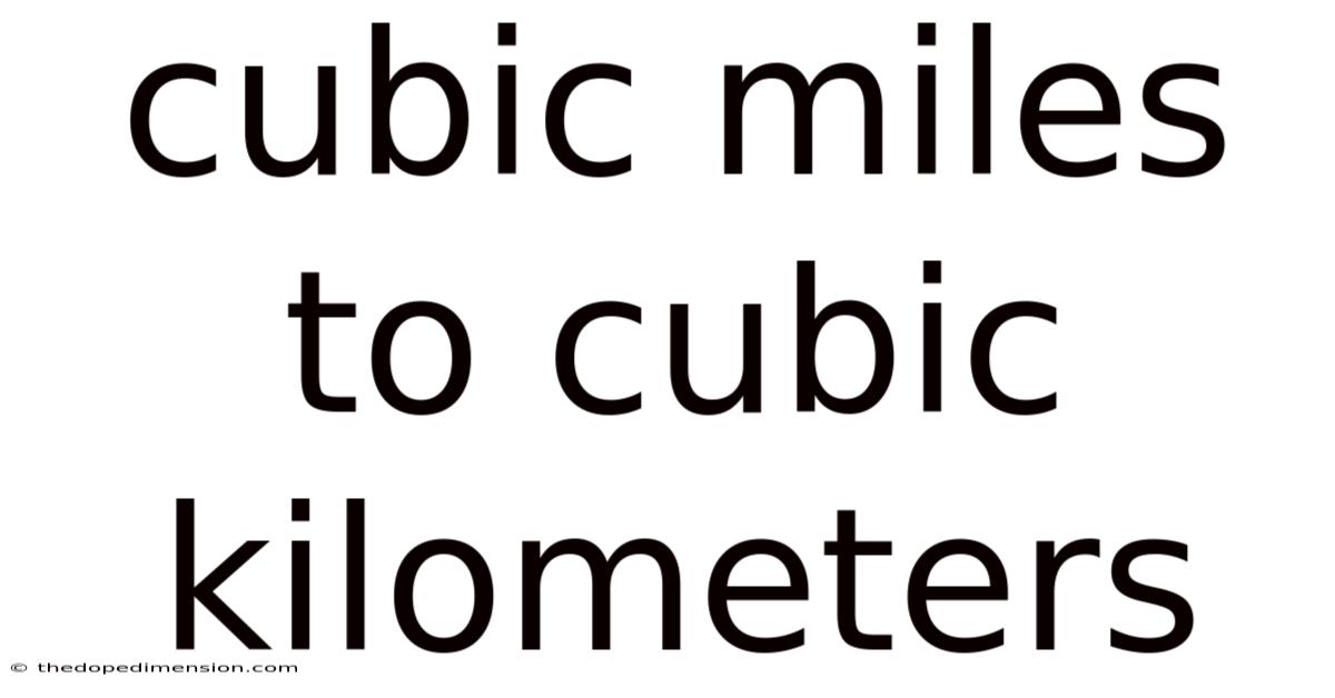 Cubic Miles To Cubic Kilometers