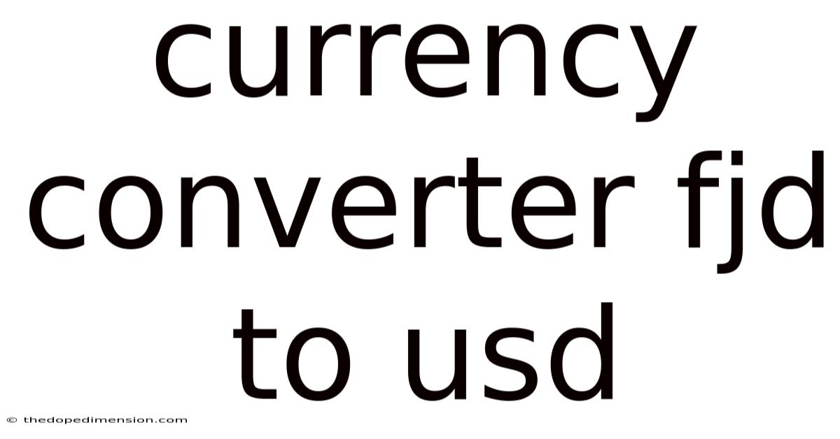 Currency Converter Fjd To Usd
