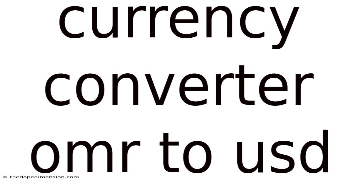 Currency Converter Omr To Usd