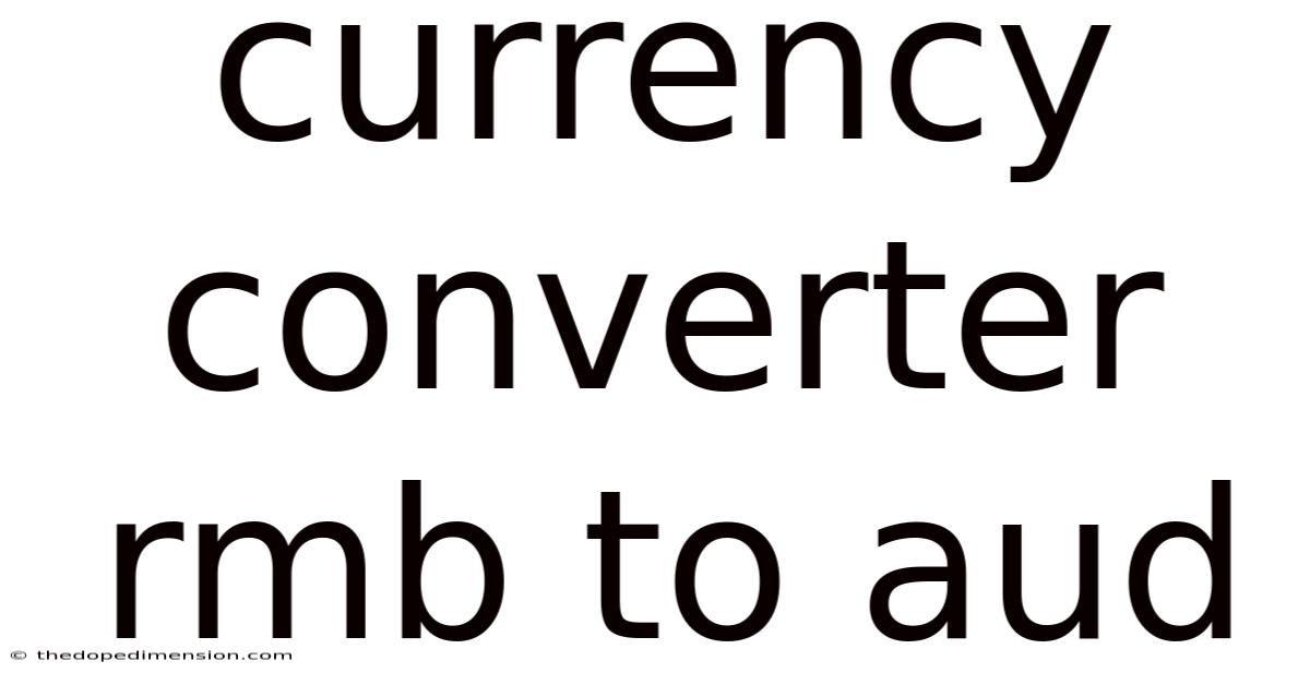 Currency Converter Rmb To Aud