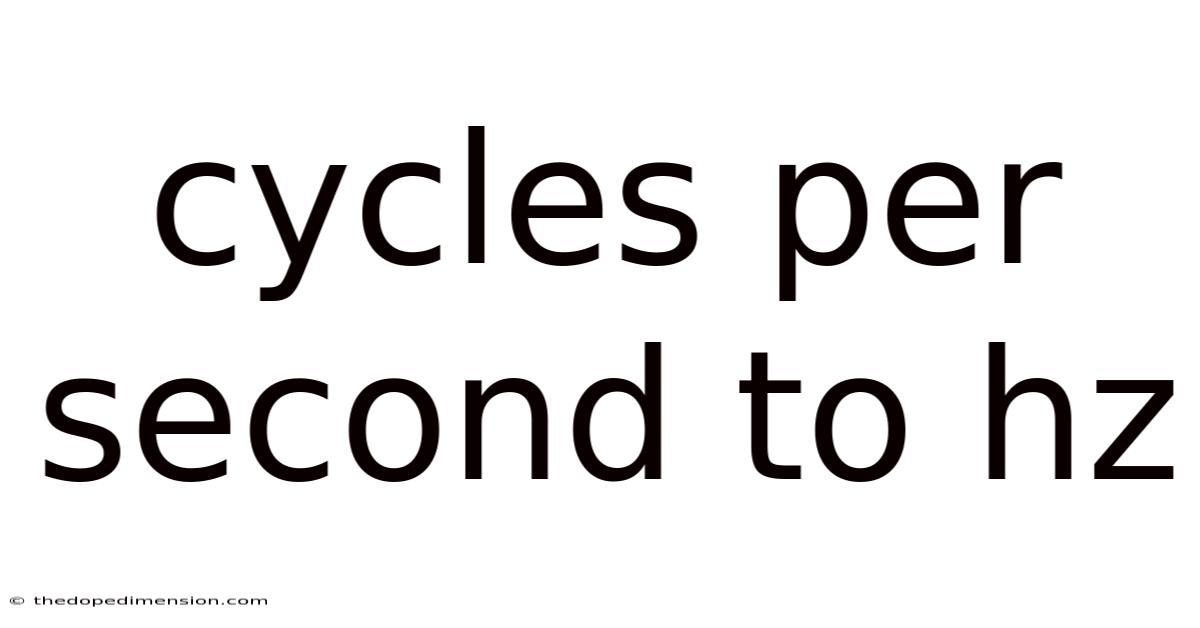 Cycles Per Second To Hz