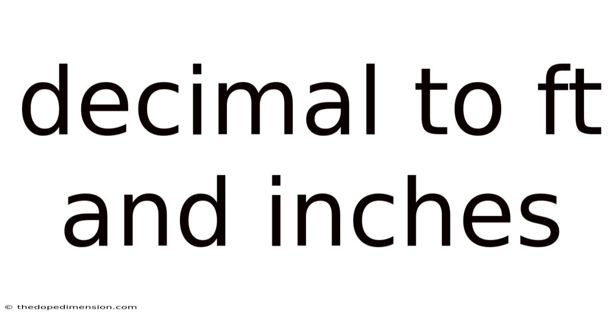 Decimal To Ft And Inches