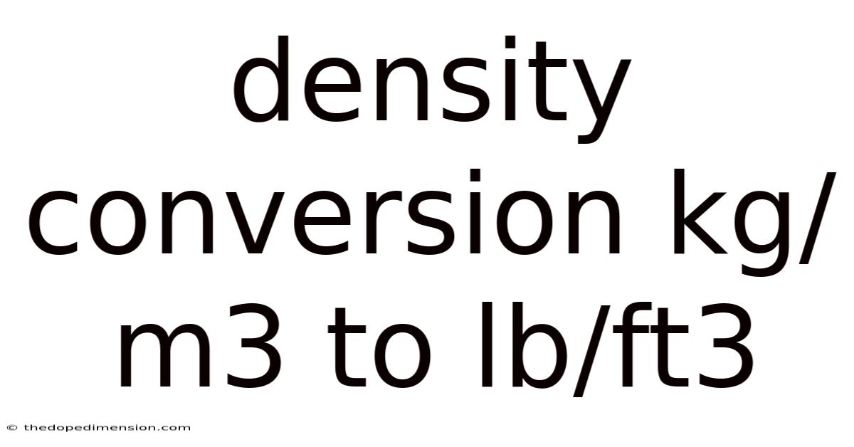 Density Conversion Kg/m3 To Lb/ft3