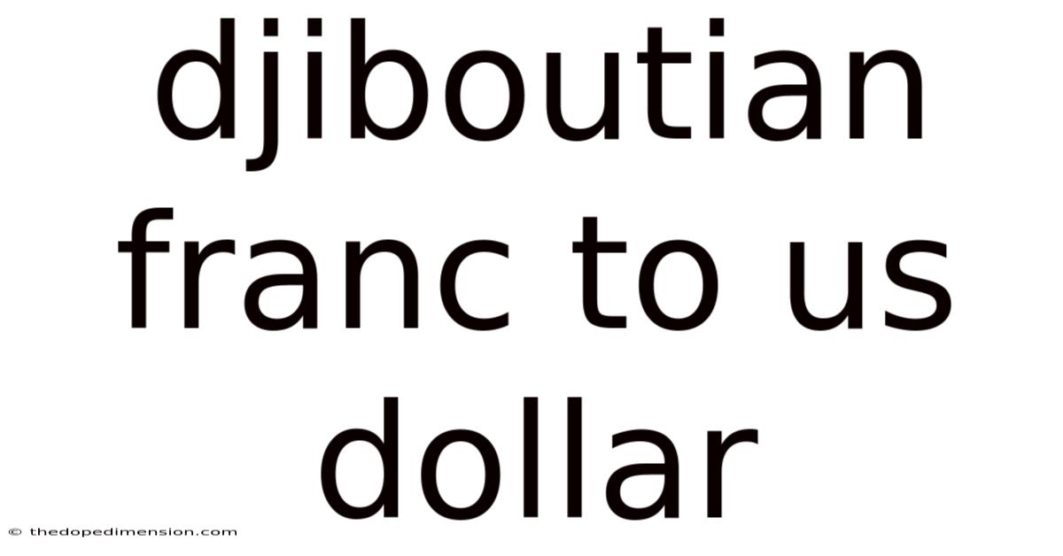 Djiboutian Franc To Us Dollar