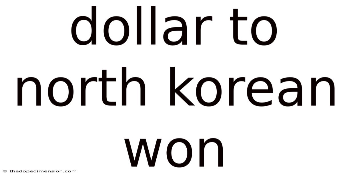 Dollar To North Korean Won