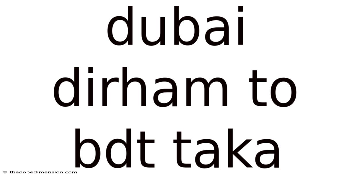 Dubai Dirham To Bdt Taka