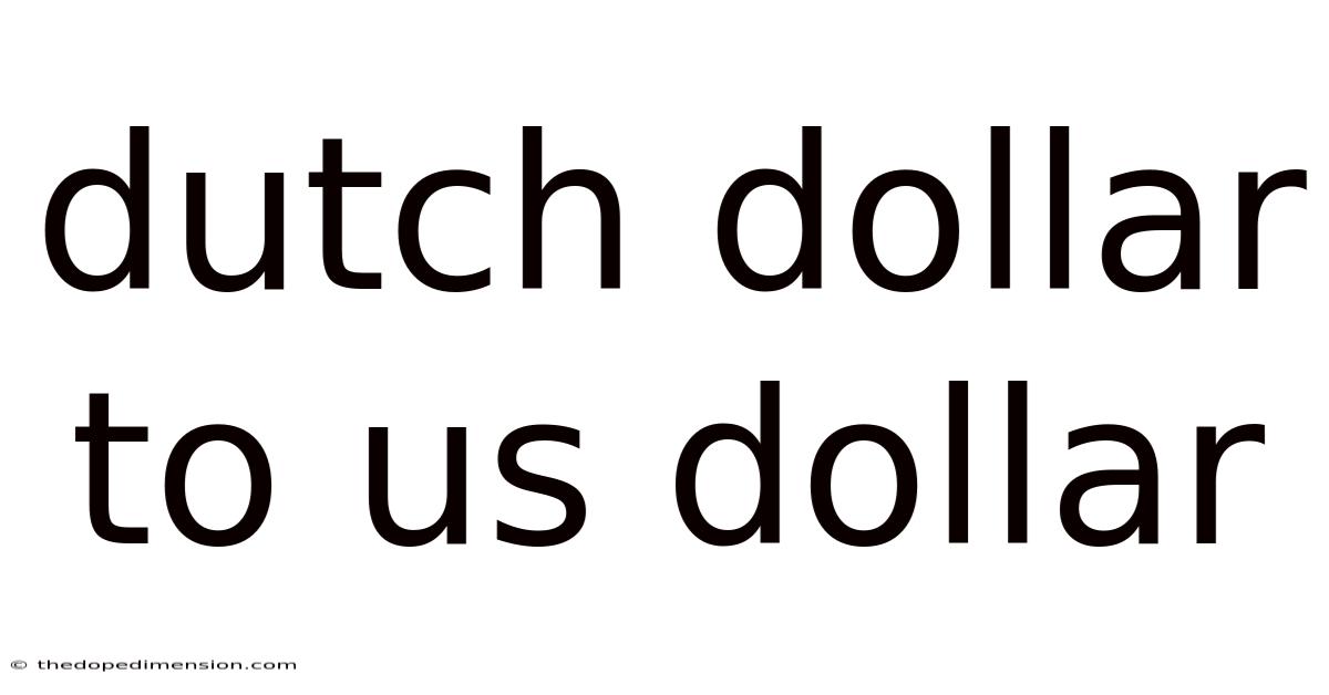 Dutch Dollar To Us Dollar