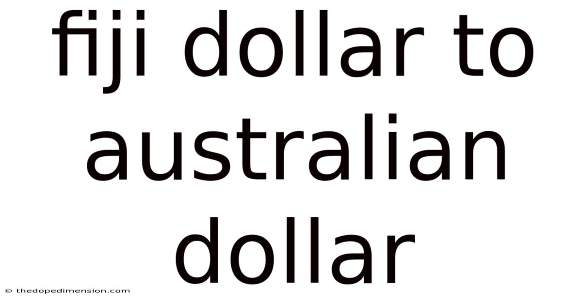 Fiji Dollar To Australian Dollar