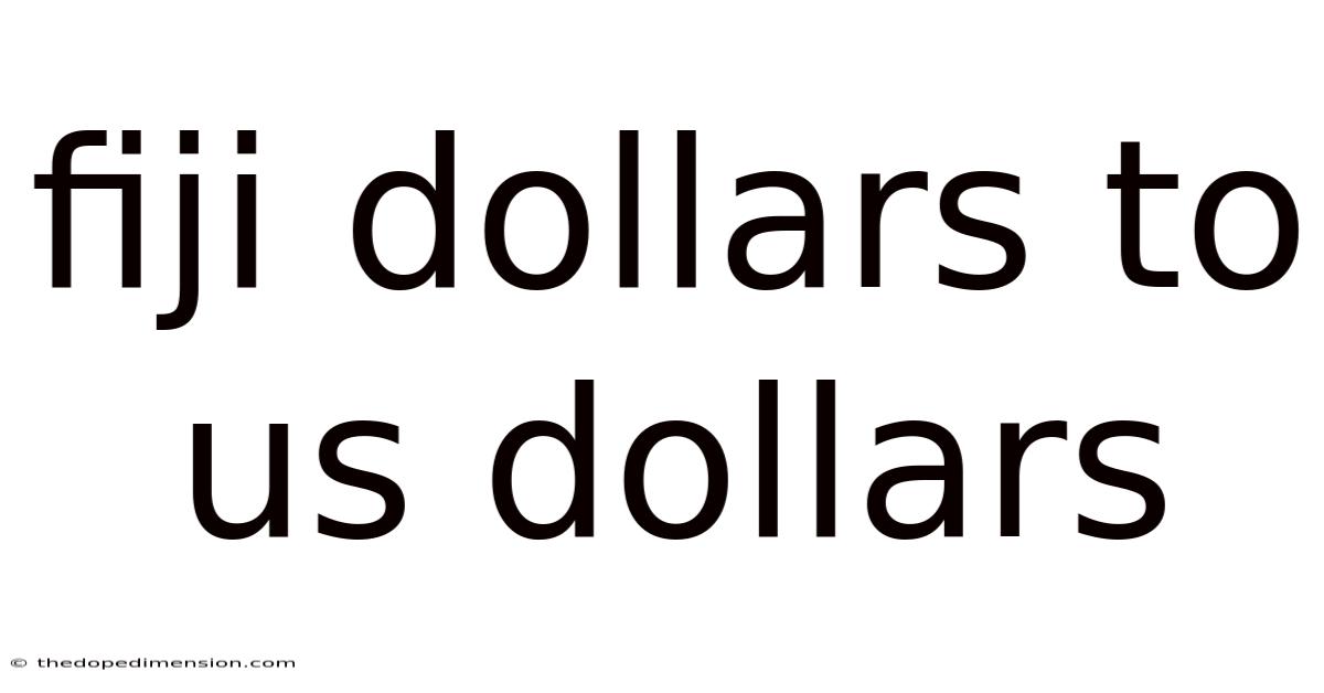 Fiji Dollars To Us Dollars