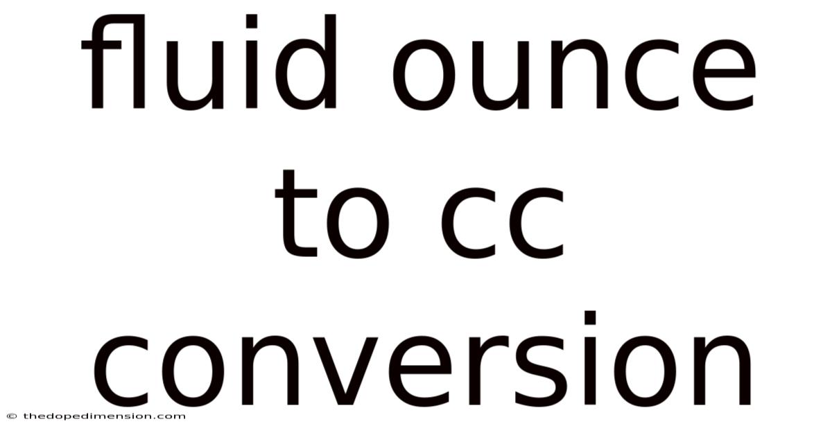 Fluid Ounce To Cc Conversion
