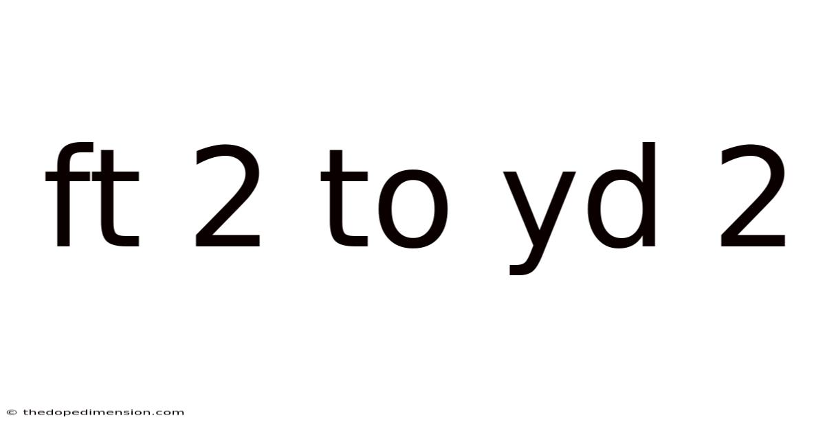 Ft 2 To Yd 2