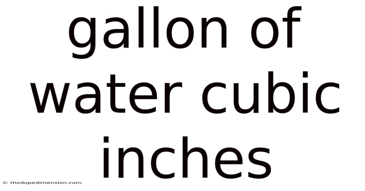 Gallon Of Water Cubic Inches