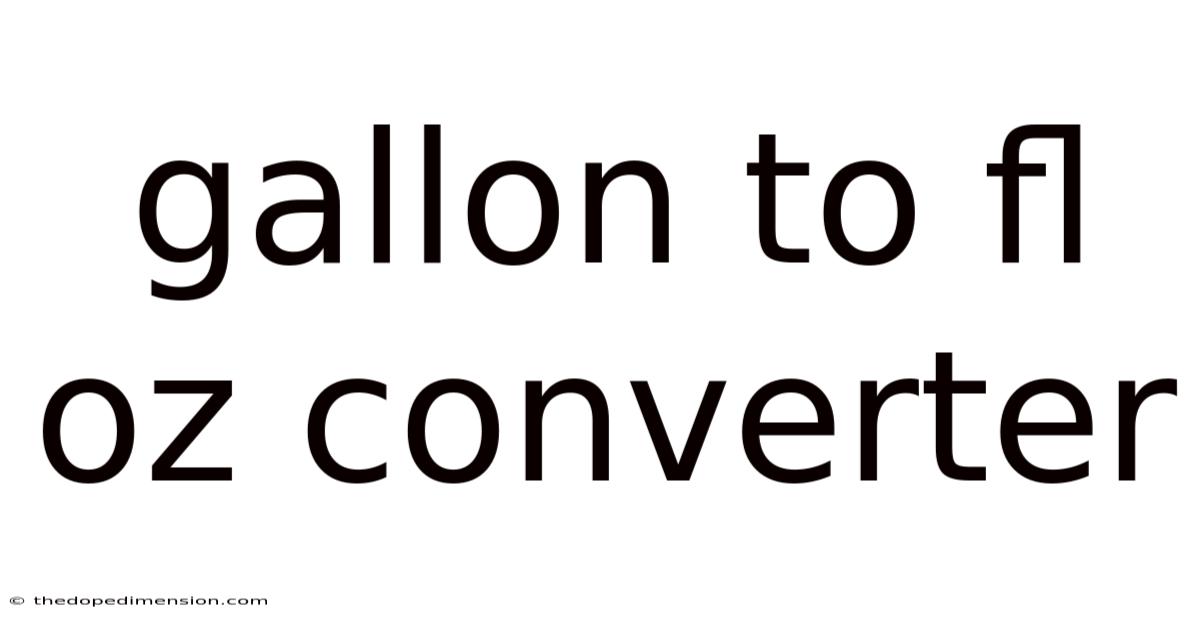 Gallon To Fl Oz Converter