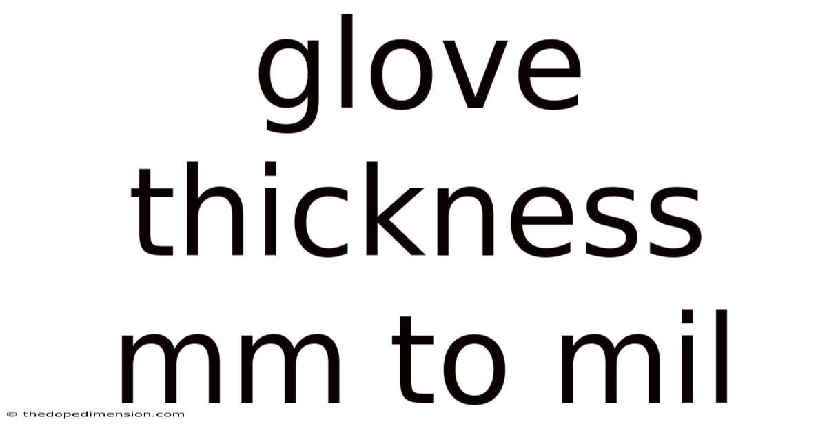 Glove Thickness Mm To Mil