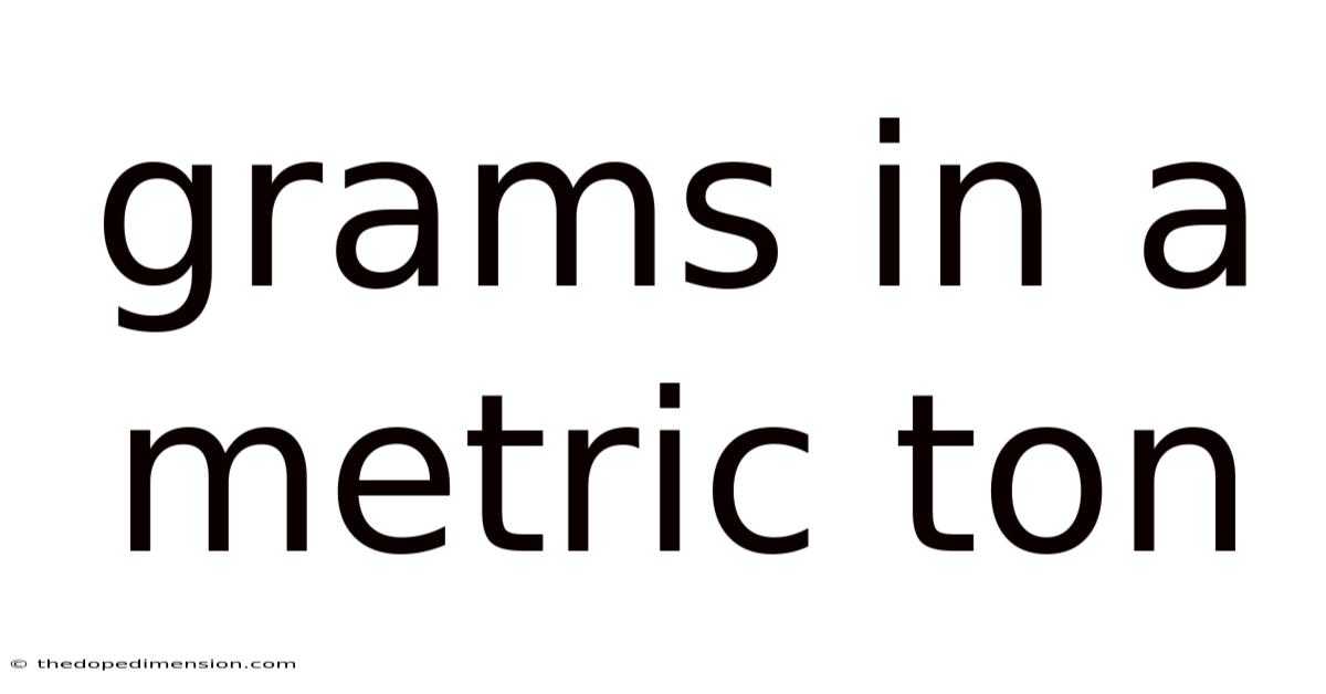 Grams In A Metric Ton