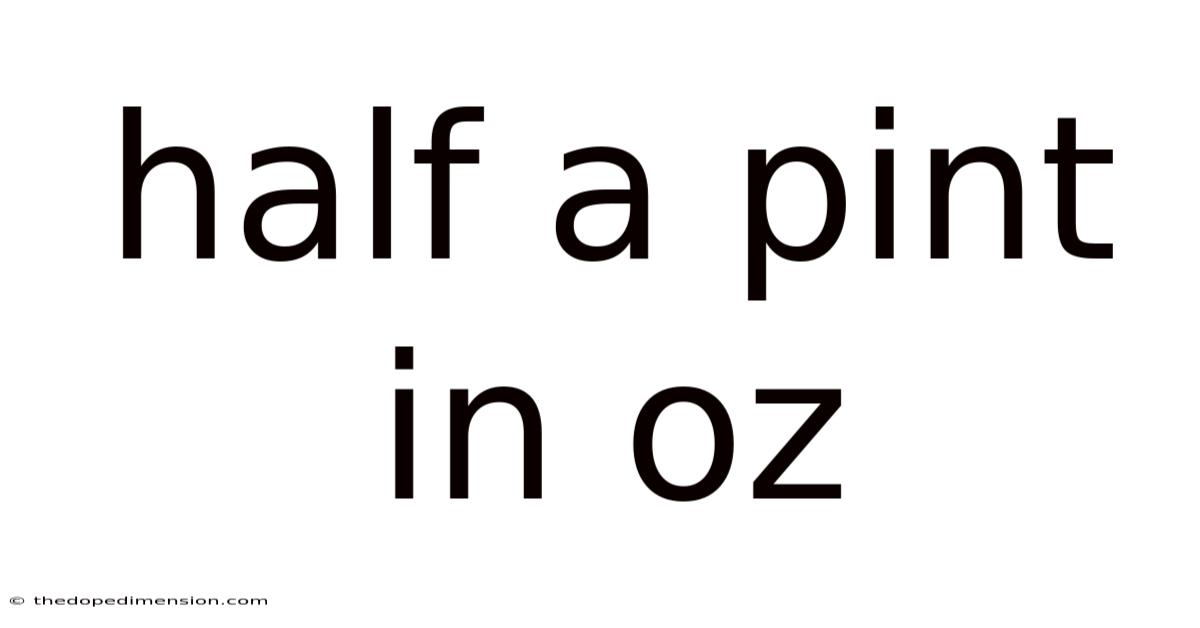 Half A Pint In Oz