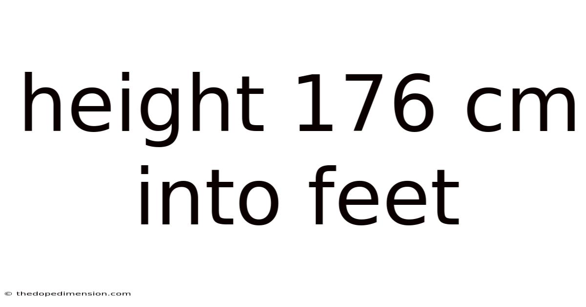 Height 176 Cm Into Feet