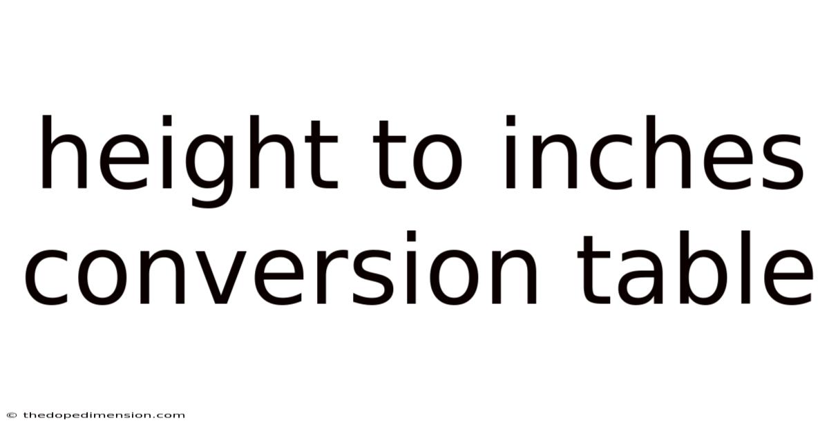 Height To Inches Conversion Table