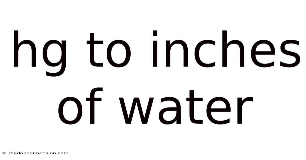 Hg To Inches Of Water