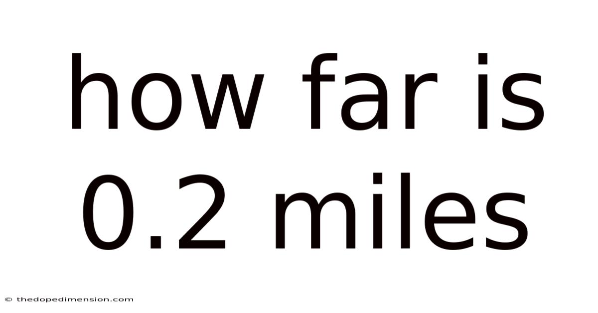 How Far Is 0.2 Miles