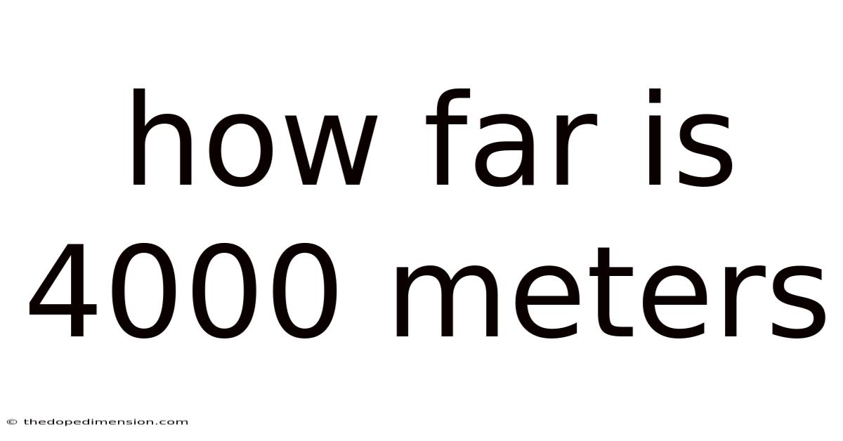 How Far Is 4000 Meters