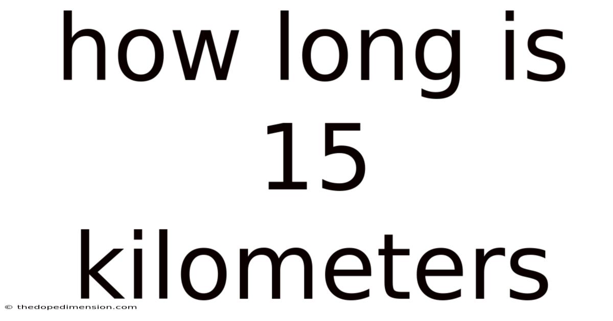 How Long Is 15 Kilometers