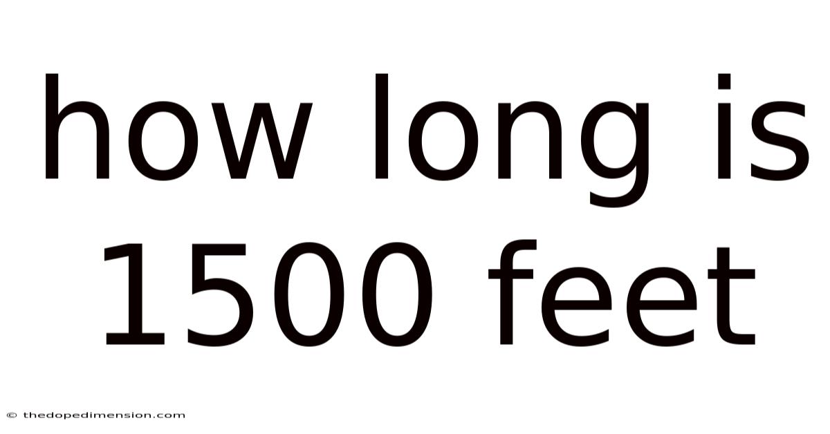 How Long Is 1500 Feet