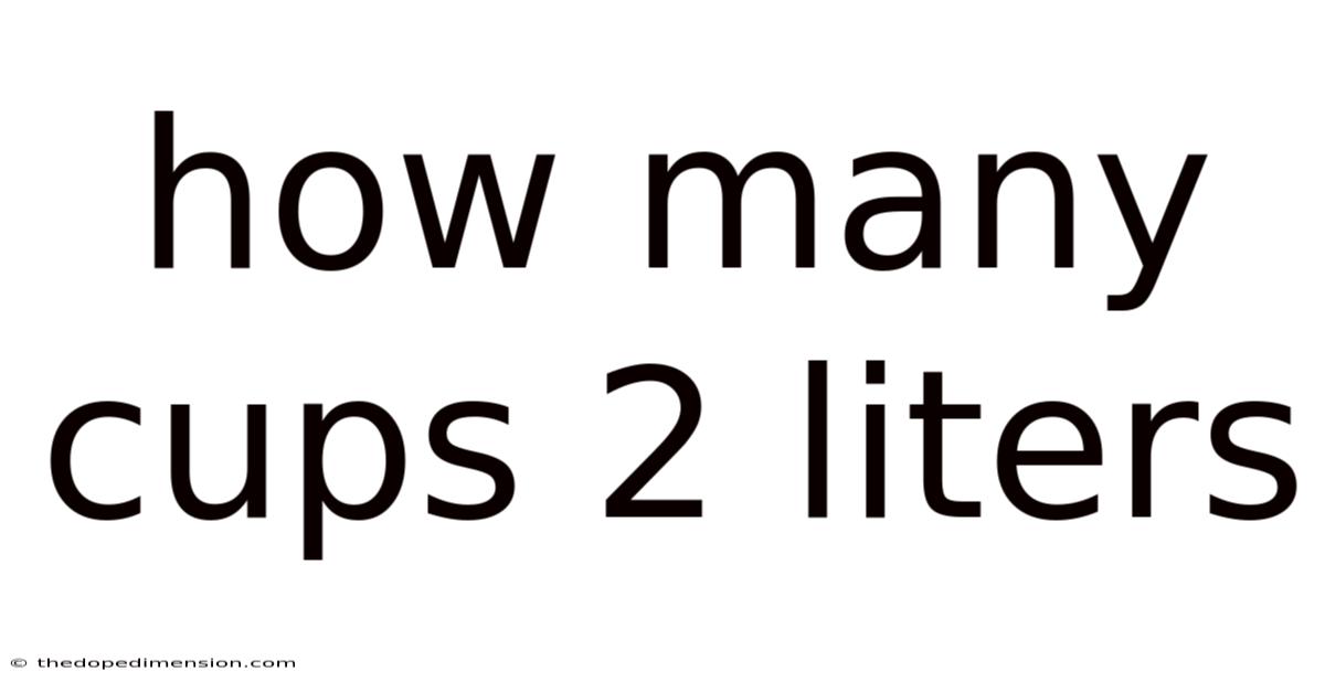 How Many Cups 2 Liters