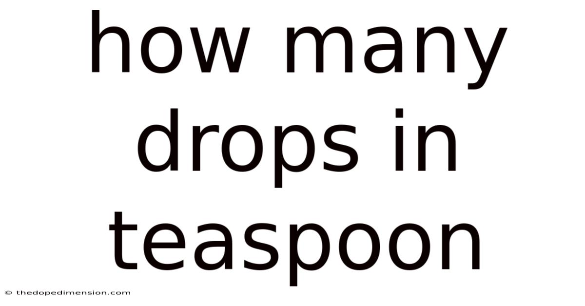 How Many Drops In Teaspoon