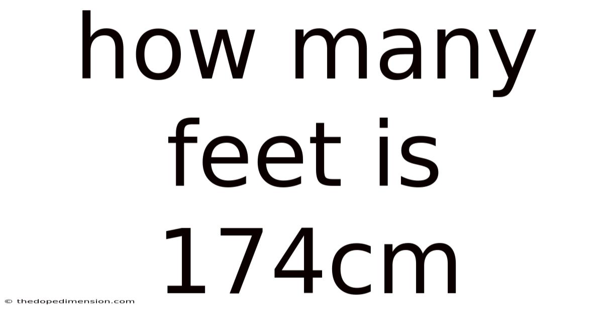 How Many Feet Is 174cm