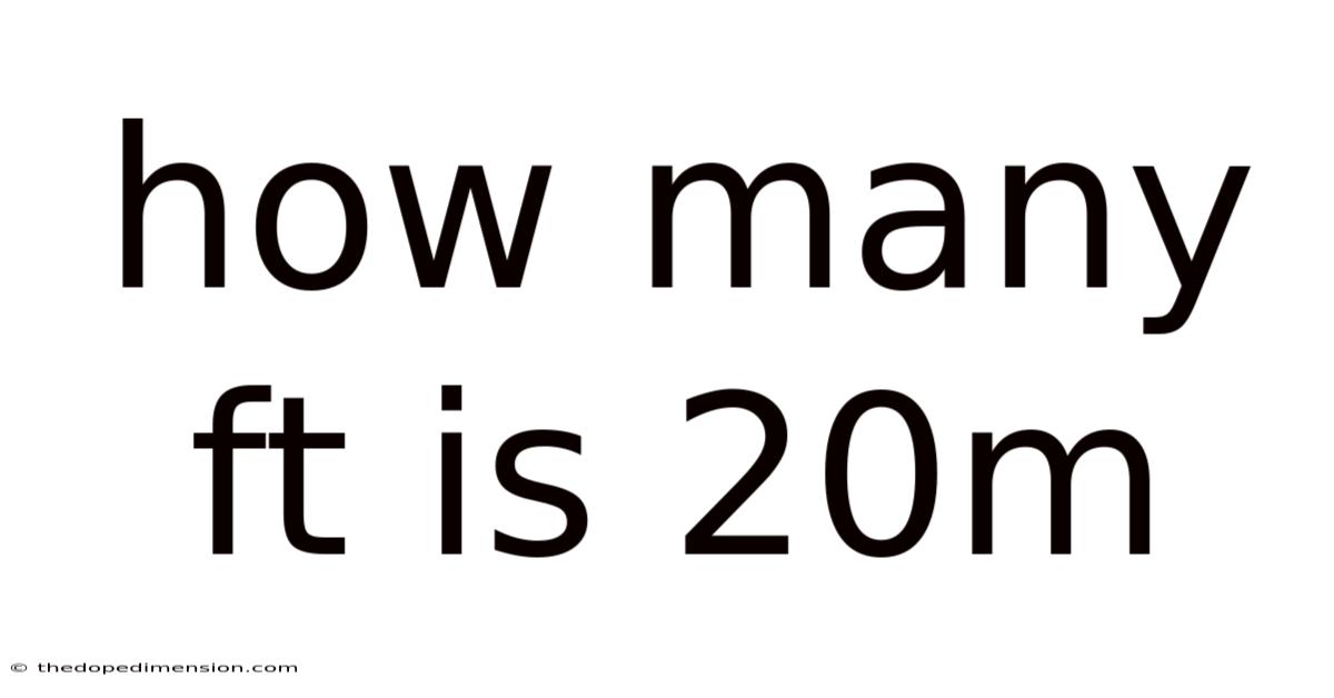 How Many Ft Is 20m