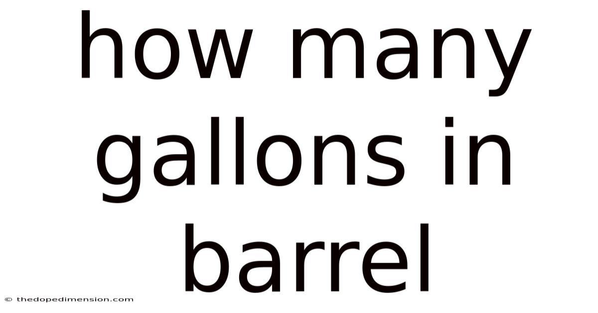 How Many Gallons In Barrel