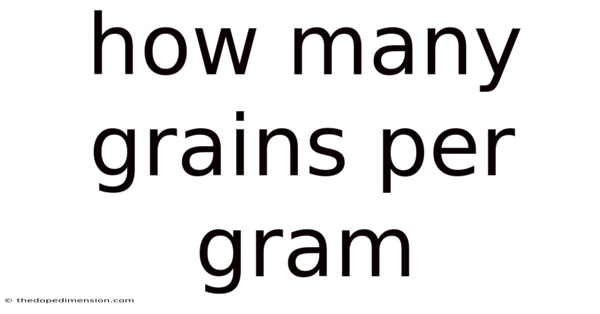 How Many Grains Per Gram