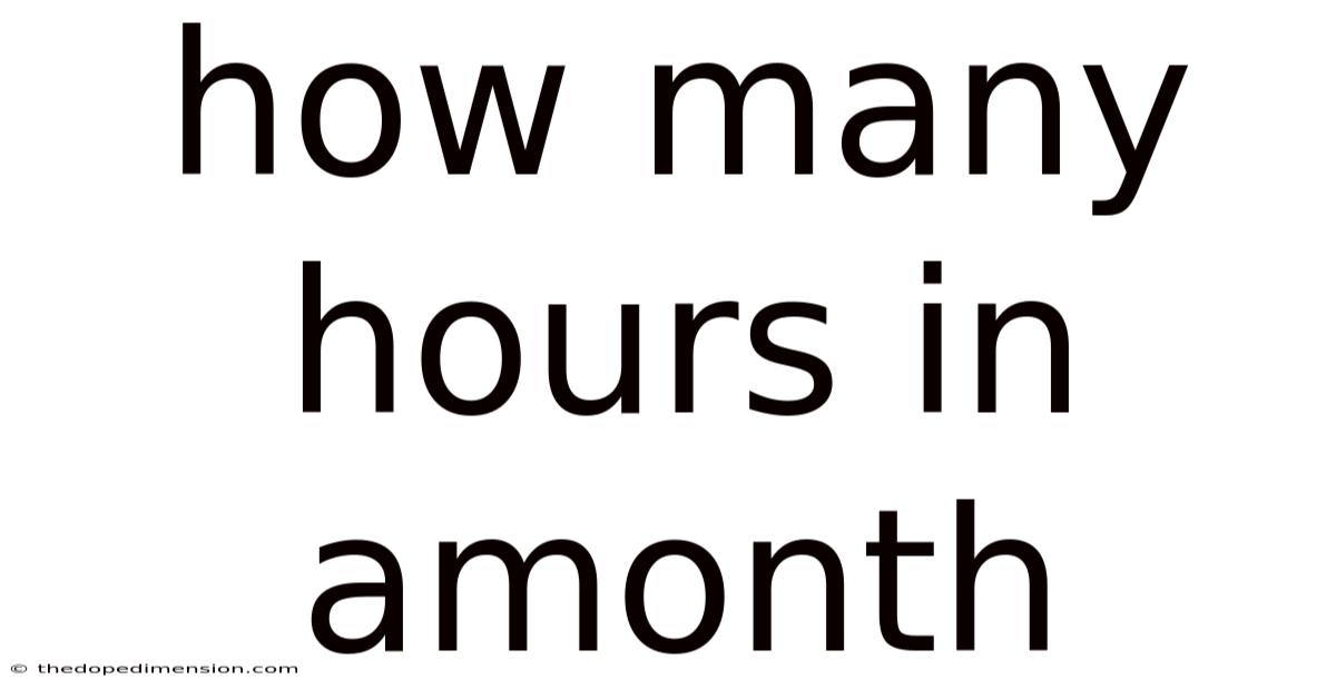How Many Hours In Amonth