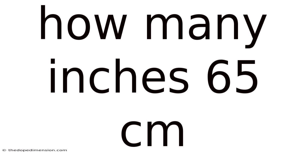 How Many Inches 65 Cm