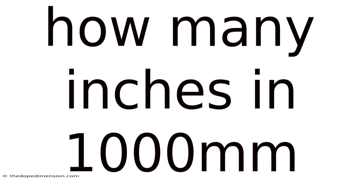 How Many Inches In 1000mm