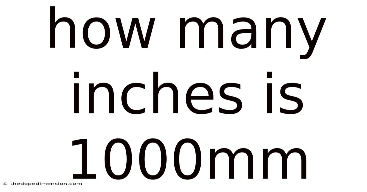 How Many Inches Is 1000mm