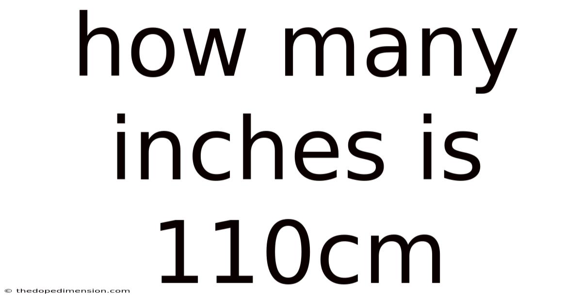 How Many Inches Is 110cm