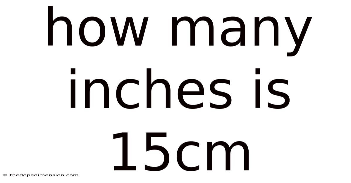 How Many Inches Is 15cm
