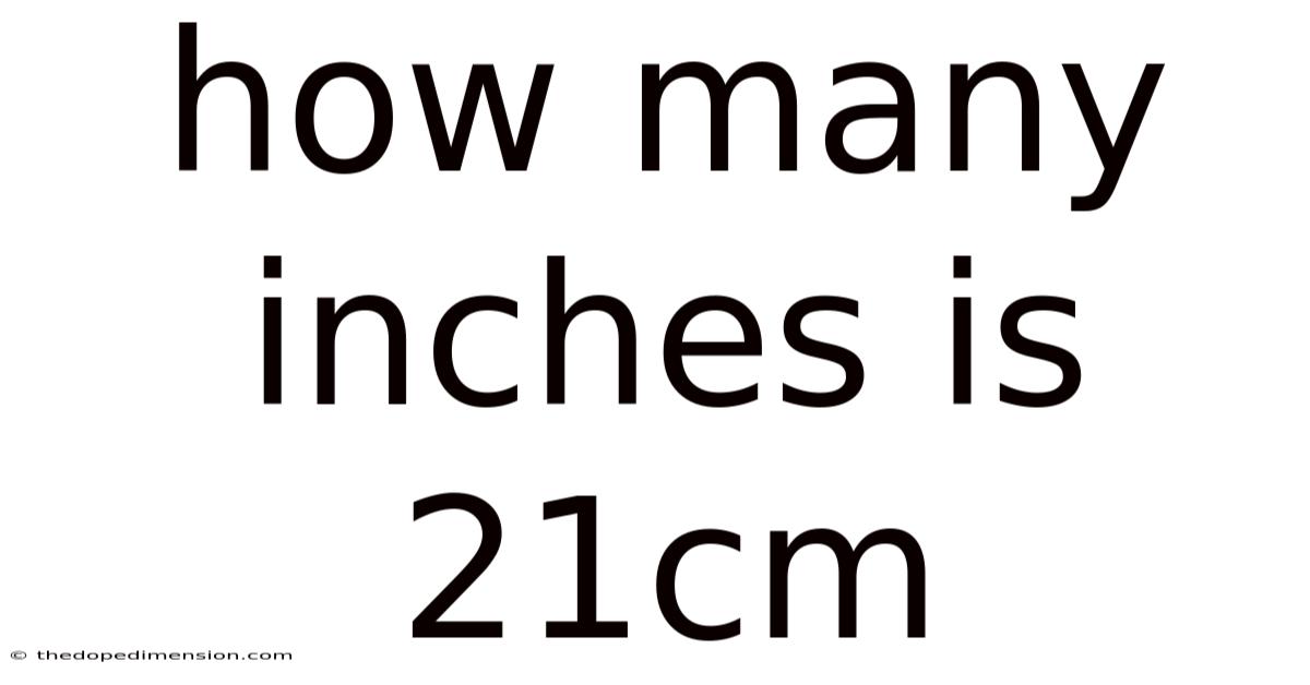 How Many Inches Is 21cm